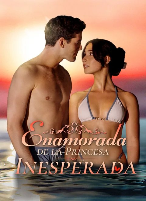Enamorada de la Princesa Inesperada portada — ver los 67 episodios gratis en HD
