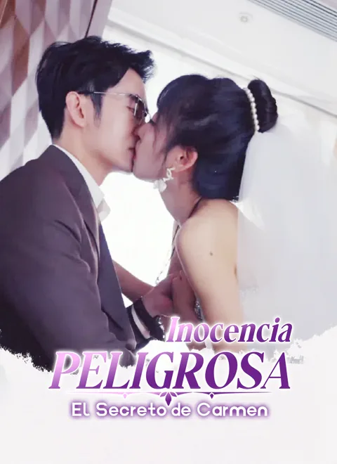 Inocencia Peligrosa: El Secreto de Carmen