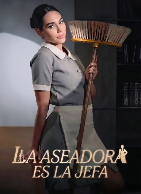 La Aseadora es la Jefa portada — ver los 100 episodios gratis en HD