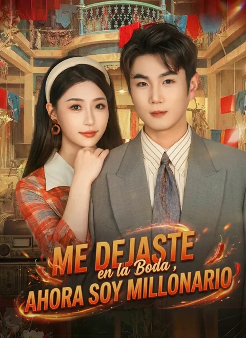 Me Dejaste en la Boda, Ahora Soy Millonario