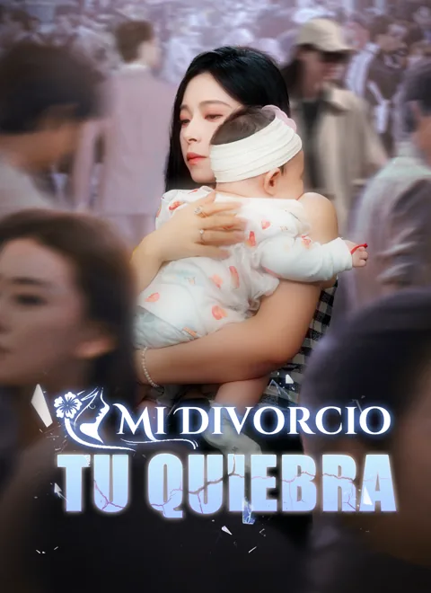 Mi Divorcio, Tu Quiebra portada — ver los 51 episodios gratis en HD