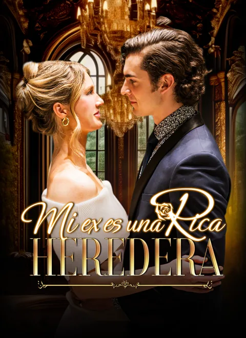 Mi ex es una rica heredera portada — ver los 80 episodios gratis en HD