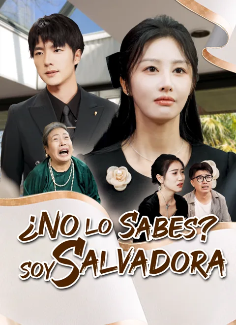 ¿No lo sabes? Soy salvadora portada — ver los 30 episodios gratis en HD