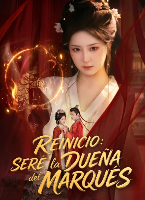 Reinicio: Seré la dueña del marqués. portada — ver los 70 episodios gratis en HD