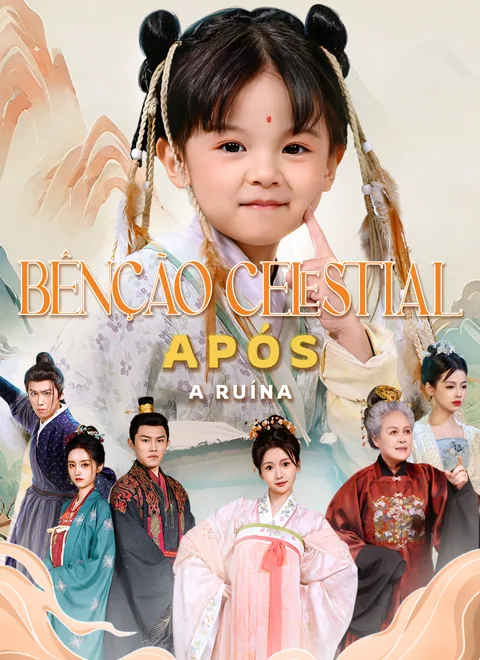 Bênção Celestial Após a Ruína capa — assistir aos 64 episódios grátis em HD