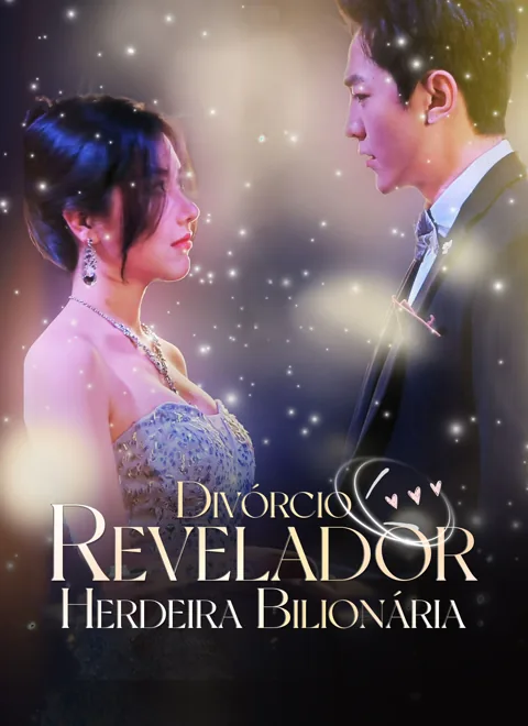 Divórcio Revelador: Herdeira Bilionária