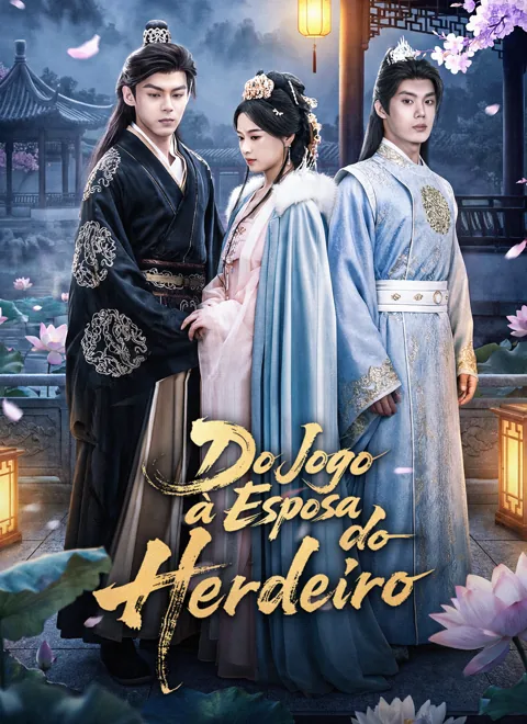 Do Jogo à Esposa do Herdeiro capa — assistir aos 61 episódios grátis em HD