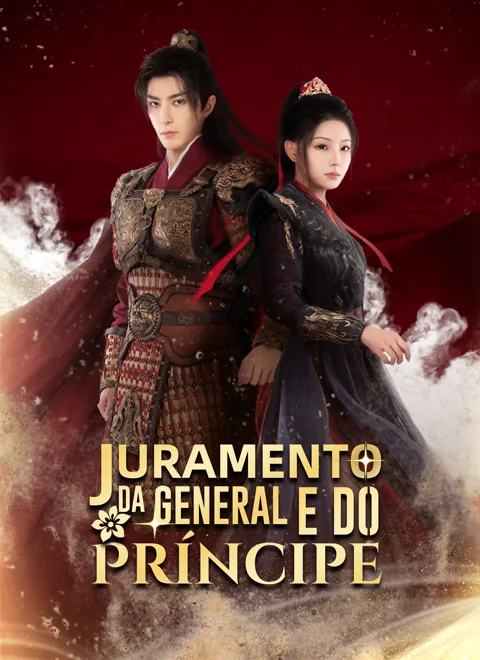 Juramento da General e do Príncipe capa — assistir aos 105 episódios grátis em HD