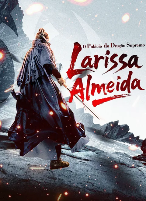 O Palácio do Dragão Supremo Larissa Almeida capa — assistir aos 98 episódios grátis em HD