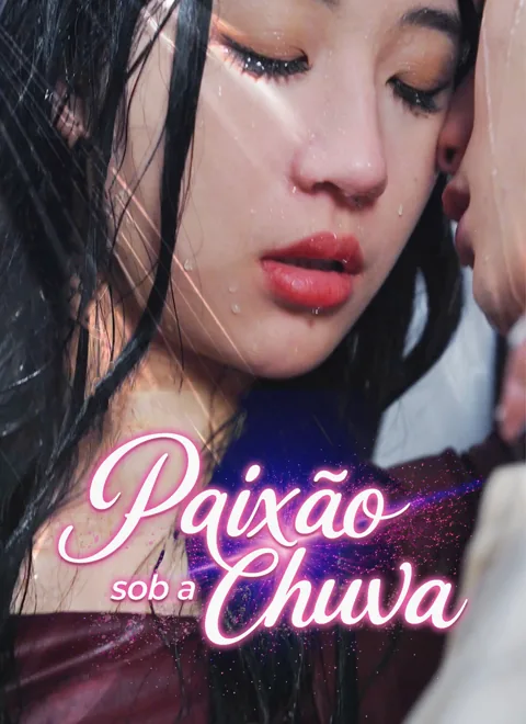 Paixão sob a Chuva capa — assistir aos 51 episódios grátis em HD