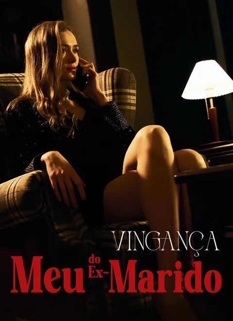 Vingança do Meu Ex-Marido capa — assistir aos 90 episódios grátis em HD