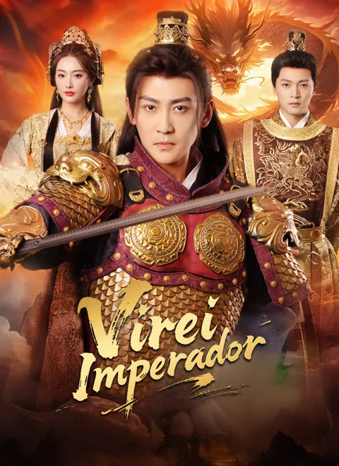 Virei Imperador capa — assistir aos 60 episódios grátis em HD