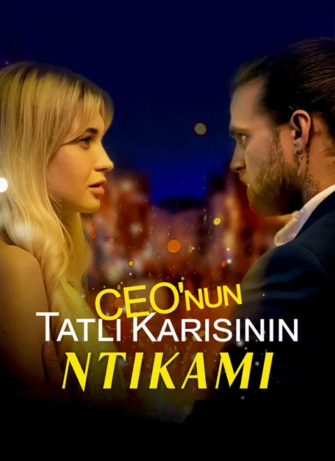 CEO'nun Tatlı Karısının İntikamı dizisi kapak görseli — 101 bölüm full HD Türkçe izle