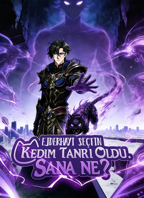 Ejderhayı seçtin, kedim tanrı oldu. Sana ne? dizisi kapak görseli — 70 bölüm full HD Türkçe izle