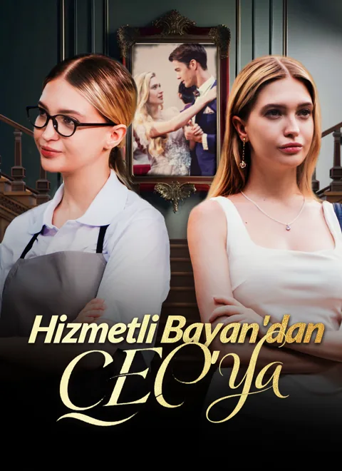Hizmetli Bayan'dan CEO'ya dizisi kapak görseli — 100 bölüm full HD Türkçe izle