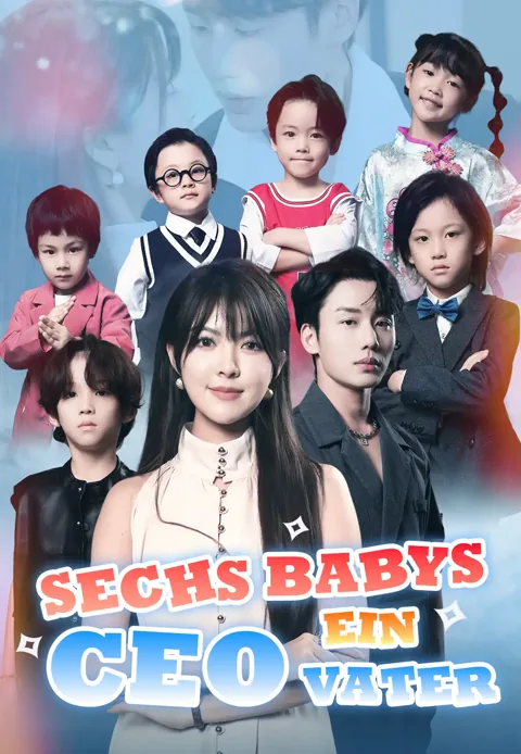 Sechs Babys, ein CEO-Vater Cover — alle 50 Folgen kostenlos in HD ansehen