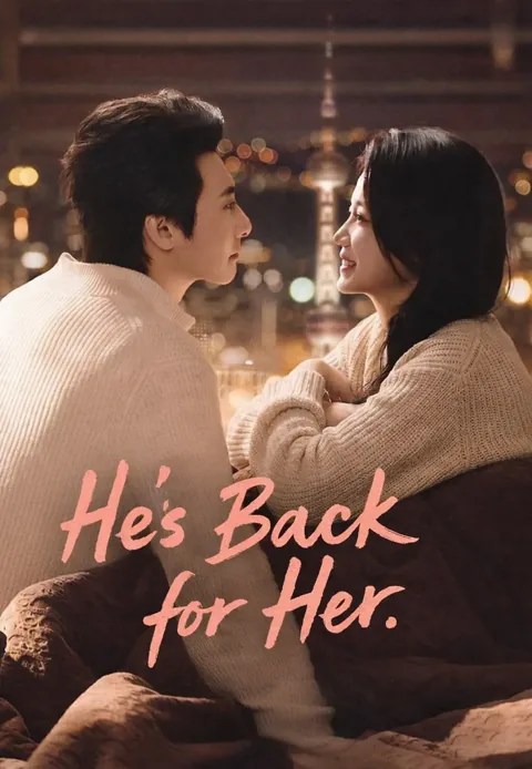 He's Back for Her cover image — watch all 82 episodes free in HD