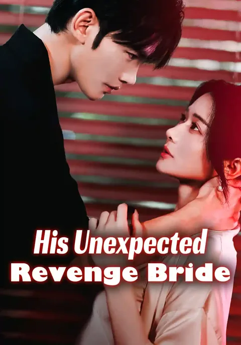 His Unexpected Revenge Bride cover image — watch all 81 episodes free in HD