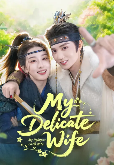 My Delicate Wife cover image — watch all 72 episodes free in HD