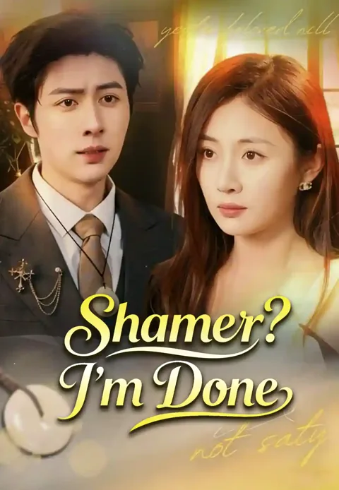 Shamer? I'm Done