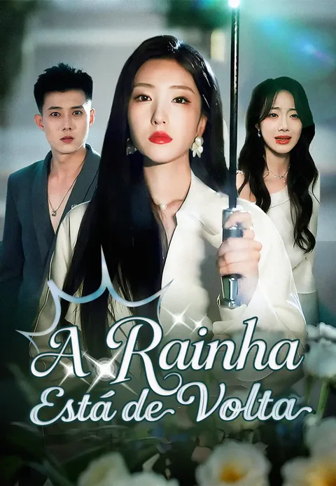 A Rainha Está de Volta capa — assistir aos 74 episódios grátis em HD