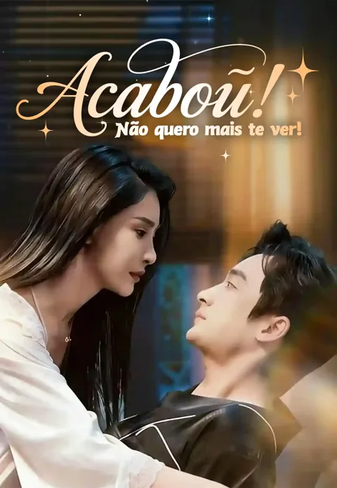 Acabou!Não quero mais te ver!
