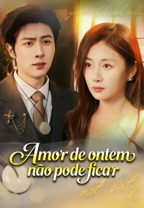 Amor de ontem não pode ficar