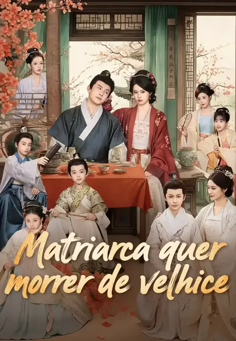 Matriarca quer morrer de velhice(Dublado) capa — assistir aos 77 episódios grátis em HD