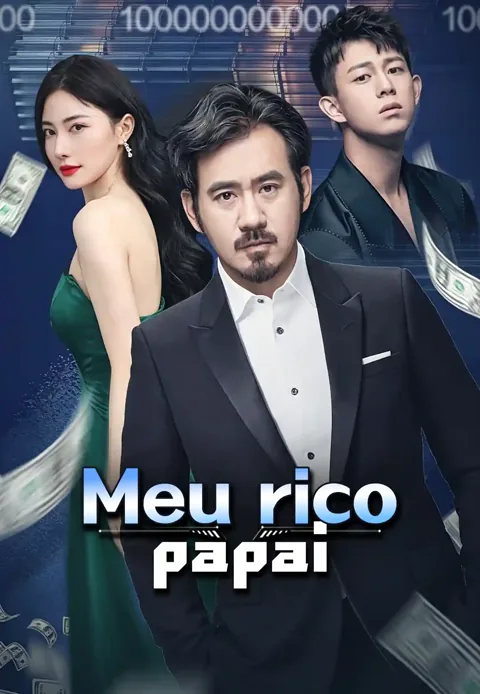Meu Pai Tem Trilhões em Ativos! capa — assistir aos 80 episódios grátis em HD