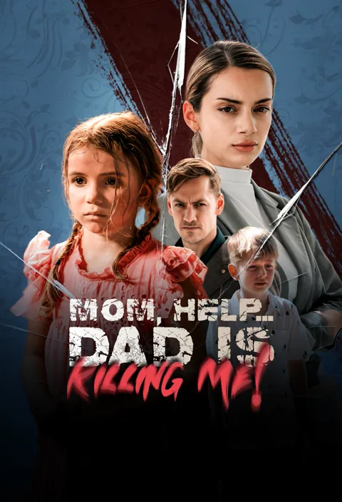 MOM, HELP… DAD IS KILLING ME! poster