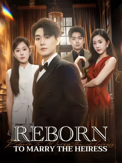 Reborn to Marry the Heiress
