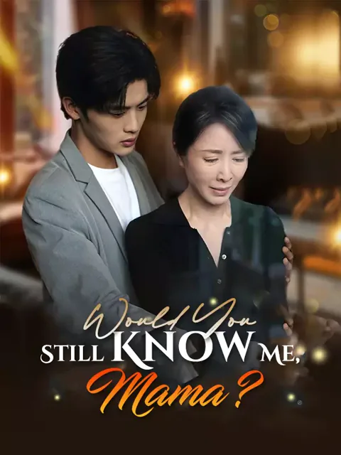 Would You Still Know Me, Mama?