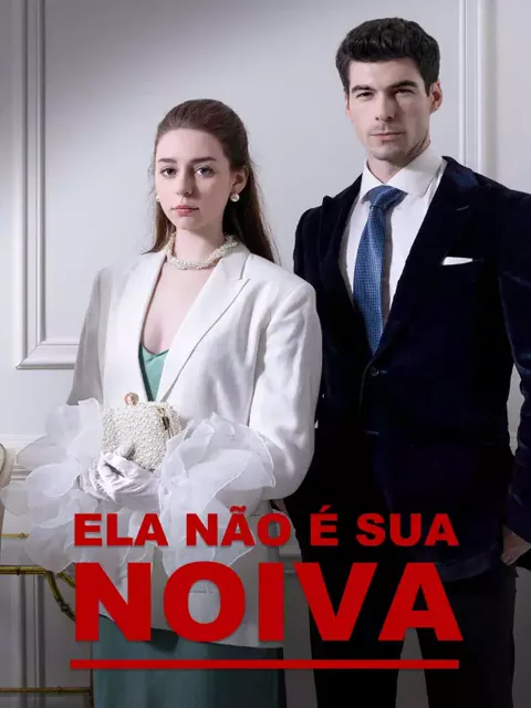 Ela Não É Sua Noiva