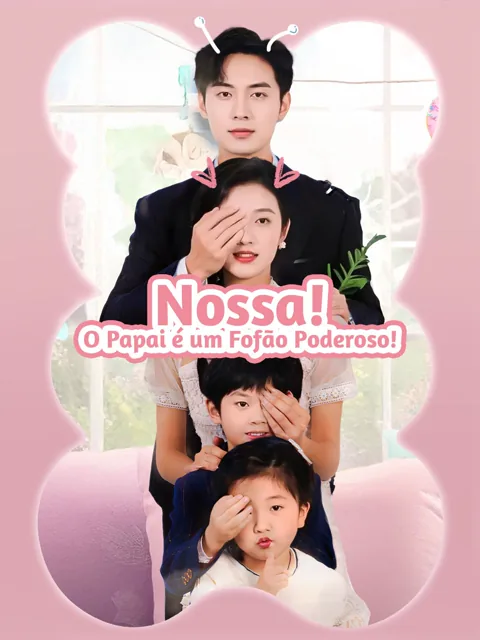Nossa! O Papai é um Fofão Poderoso!