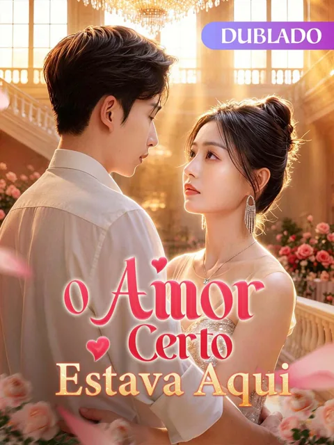 O Amor Certo Estava Aqui（Dublado）