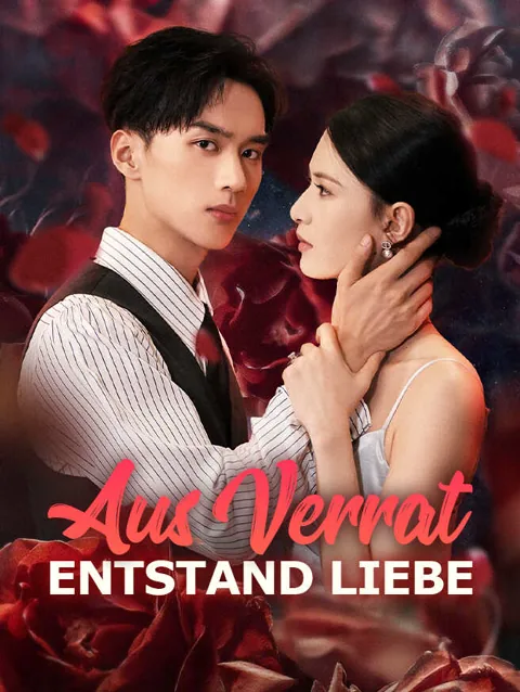 Aus Verrat Entstand Liebe