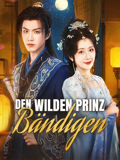Den wilden Prinz bändigen Cover — alle 69 Folgen kostenlos in HD ansehen
