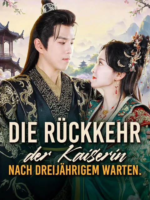 Die Rückkehr der Kaiserin nach dreijährigem Warten