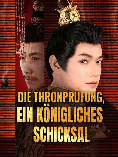 Die Thronprüfung, ein königliches Schicksal