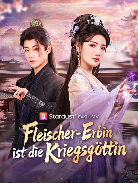 Fleischer-Erbin ist die Kriegsgöttin Cover — alle 60 Folgen kostenlos in HD ansehen