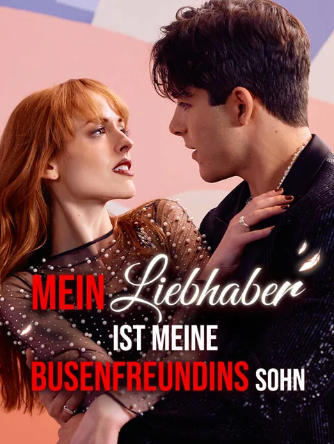 Mein Liebhaber Ist Meine Busenfreundins Sohn