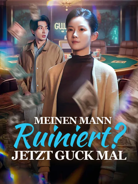 Meinen Mann ruiniert? Jetzt guck mal Cover — alle 37 Folgen kostenlos in HD ansehen