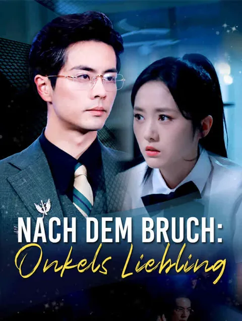 Nach dem Bruch: Onkels Liebling Cover — alle 89 Folgen kostenlos in HD ansehen
