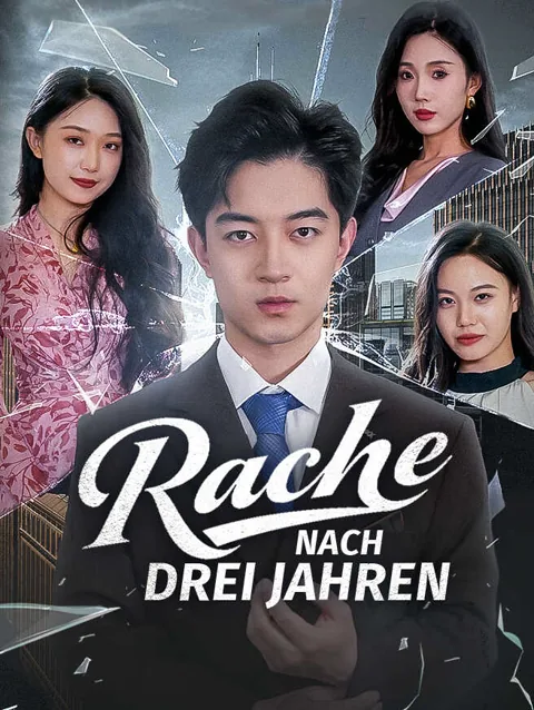 Rache nach drei Jahren Cover — alle 56 Folgen kostenlos in HD ansehen