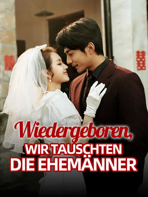 Wiedergeboren, wir tauschten die Ehemänner