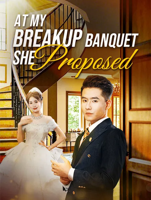 At My Breakup Banquet She Proposed