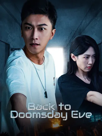 Back to Doomsday Eve cover image — watch all 99 episodes free in HD