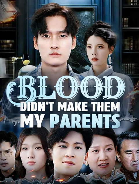 Blood Didn T Make Them My Parents
