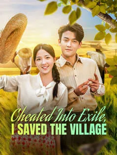 Cheated Into Exile I Saved The Village