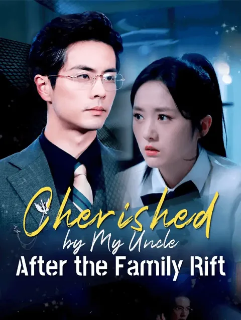 Cherished By My Uncle After The Family Rift